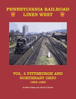Pennsylvania Railroad Lines West, Volume 2: Pittsburgh and Northeast Ohio 1960-1999